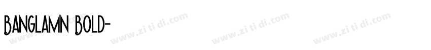 BanglaMN Bold字体转换